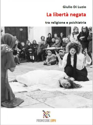 cover image of La libertà negata tra religione e psichiatria